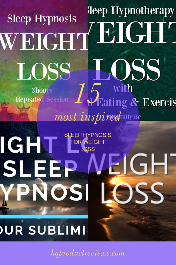 15 Most Inspired Sleep Hypnosis for Weight Loss – Best Product Reviews